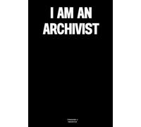 I am an Archivist: The Notebook
