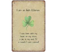 I Am An Irish Woman I Was Born With My Heart On My Sleeve A Fire In My Soul & A Mouth I Can'T Control Ireland Art Printable Novelty Tin Metal Sign Plaque Bar Pub Vintage Retro Wall Decor 5.5x8 Inch