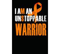 I Am An Unstoppable Warrior: Multiple Sclerosis Warrior, Orange Ribbon Journal, Daily Activities Journal Diary