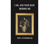 I am, and none else besides me: A letter to our Babylonian hearts concerning God, the law of nature, the Devil, and the self: 1