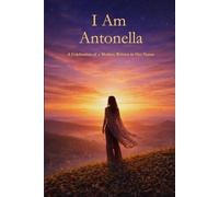 I Am Antonella: A Celebration of a Mother Written in Her Name