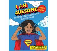 I Am Auesome Positive Affirmations for Autistic Boys: Autism Awareness Book (I Am Auesome Positive Affirmations for Autistic Children Series)