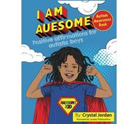 I Am Auesome Positive Affirmations for Autistic Boys: Autism Awareness Book (I Am Auesome Positive Affirmations for Autistic Children Series)