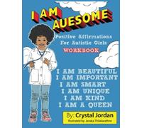 I Am Auesome Positive Affirmations for Autistic Girls Workbook