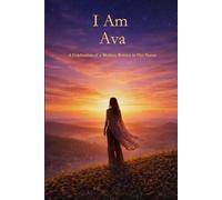 I Am Ava: A Celebration of a Mother Written in Her Name