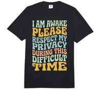 I Am Awake Please Respect My Privacy During This Time Comfort Colors Adult Heavyweight T-Shirt