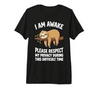 I Am Awake Please Respect My Privacy During This Time Premium T-Shirt