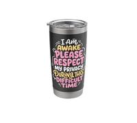 I Am Awake Please Respect My Privacy During This Time Stainless Steel Insulated Tumbler