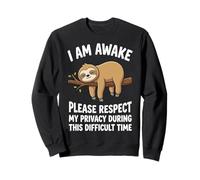 I Am Awake Please Respect My Privacy During This Time Sweatshirt