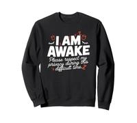 I am awake please respect my privacy funny tired mom quote Sweatshirt