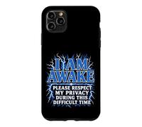 I Am Awake Please Respect My Privacy Lightning Funny Case for iPhone 11 Pro Max