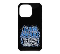 I Am Awake Please Respect My Privacy Lightning Funny Case for iPhone 13 Pro