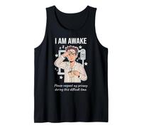 I Am Awake Please Respect My Privacy Sarcastic Tired Morning Tank Top
