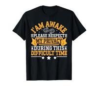 I Am Awake Respect My Privacy During This Difficult Time Value Graphic T-Shirt