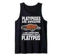 I Am Awesome Therefore I Am A Platypus Tank Top