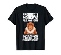 I Am Awesome Therefore I Am A Proboscis Monkey T-Shirt