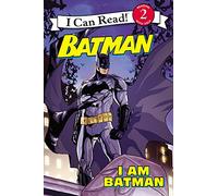 I Am Batman (Batman: I Can Read!, Level 2)