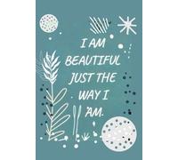 I am beautiful just the way I am-Lined Notebook with heart interior