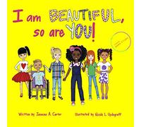 I am BEAUTIFUL, so are YOU!