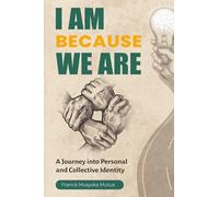 I Am Because We Are