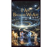 I Am Because We Are: Consciousness in the Age of AI (The Haven Trilogy)