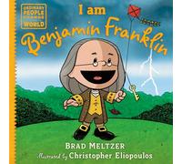 I am Benjamin Franklin (Ordinary People Change the World)