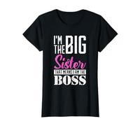I am big sister, that means I am the boss Older Sister T-Shirt