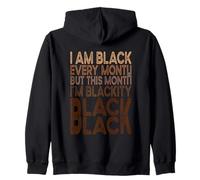 I Am Black Every Month - Black History Blackity Black Black Zip Hoodie