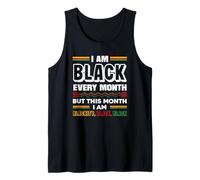 I Am Black Every Month Black History Month Tank Top