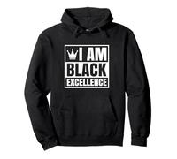 I am Black Excellence Black History African Men Women Pullover Hoodie