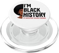 I Am Black History Ancestors Wildest Dreams Afro Pride PopSockets PopGrip for MagSafe