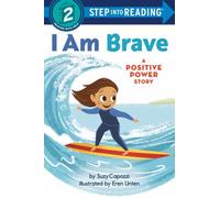 I Am Brave : A Positive Power Story