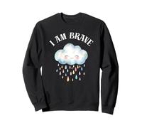 I AM BRAVE CLOUD CUTE PRESENT FOR BRAVERY Sweatshirt