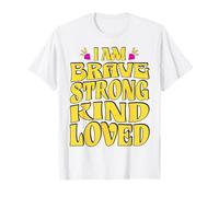 I am Brave Strong Kind Loved Self Talk Affirmation T-Shirt