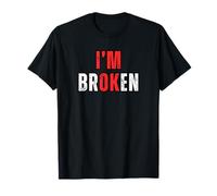 I am Broken I'm Ok T-Shirt