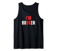 I am Broken I'm Ok Tank Top