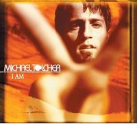 I Am by Michael Tolcher