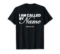 I Am Called By Name Christian Inspirational T-Shirt