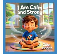 I Am Calm and Strong (Shine From Within)