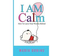I AM Calm: (I AM Series Book 2)