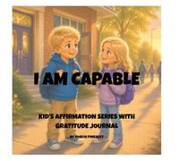 I Am Capable (Kid's Affirmation Series)