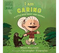 I am Caring: A Little Book about Jane Goodall (Ordinary People Change the World)