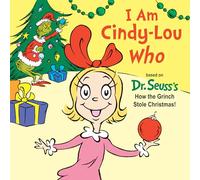 I Am Cindy-Lou Who: Based on Dr. Seuss's How the Grinch Stole Christmas! (Dr. Seuss's I Am Board Books)
