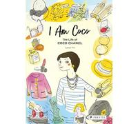 I Am Coco: The Life of Coco Chanel