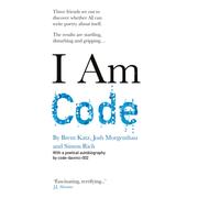 I Am Code : An Artificial Intelligence Speaks