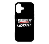 I Am Completely Unstable Funny Sarcastic Unstoppable Humor Case for iPhone 17