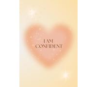 I Am Confident: Lined Notebook for Notes, Plans and Daily Thoughts, 100 Pages