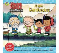 I Am Confucius (Xavier Riddle and the Secret Museum)