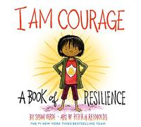 I Am Courage: A Book of Resilience (I Am Books)