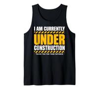 I Am Currently Under Construction Post Surgery Recovery Tank Top